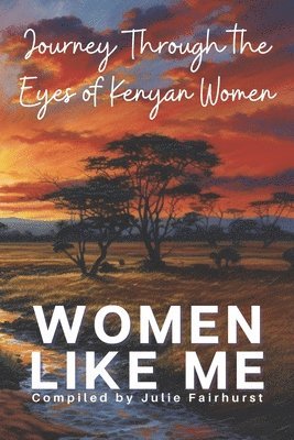 Beldine Aoko, Irene Indakwa, Evelyne Mulisi, BELDINE AOKO, IRENE INDAKWA - Women Like Me, Häftad
