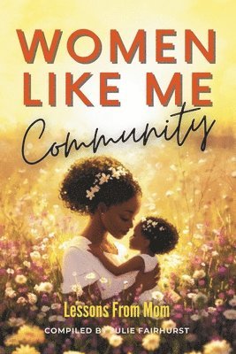Theresa Campbell, Jodi Sturgill, Erin Fairweather - Women Like Me Community, Häftad