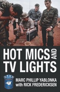 bokomslag Hot Mics and TV Lights