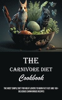 bokomslag The Carnivore Diet Cookbook