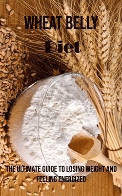 Wheat Belly Diet 1