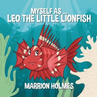 Myself As...Leo The Little Lionfish 1