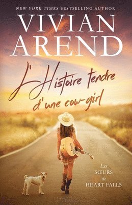 Vivian Arend - L'Histoire tendre d'une cow-girl, Häftad