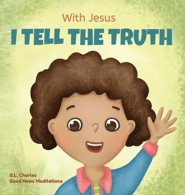 With Jesus I tell the truth 1