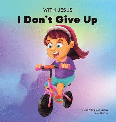 bokomslag With Jesus I Don't Give Up