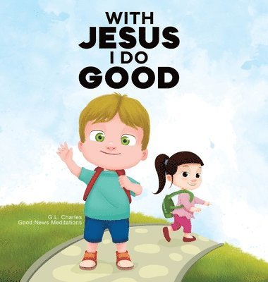 With Jesus I Do Good 1