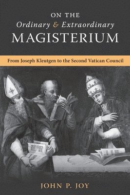 On the Ordinary and Extraordinary Magisterium 1
