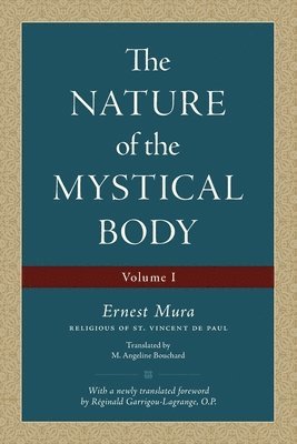 The Nature of the Mystical Body (Volume I) 1