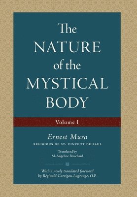 The Nature of the Mystical Body (Volume I) 1