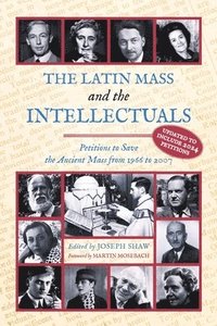 bokomslag Latin Mass and the Intellectuals