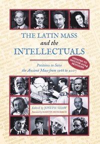 bokomslag The Latin Mass and the Intellectuals