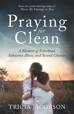 Tricia Jacobson - Praying for Clean, Häftad