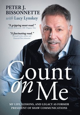 Peter Bissonnette, Lucy Lynskey - Count on Me, Inbunden