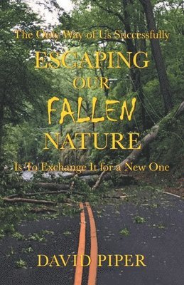 Escaping Our Fallen Nature 1