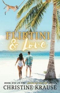 bokomslag Flirtini & Love