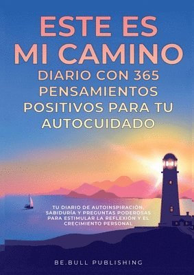 Mauricio Vasquez - ESTE ES MI CAMINO Diario con 365 Pensamientos Positivos para tu Autocuidado, Häftad