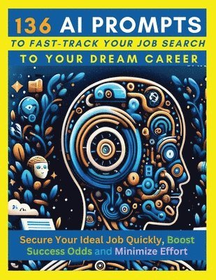 136 AI Prompts to Fast-Track Your Job Search to Your Dream Career 1