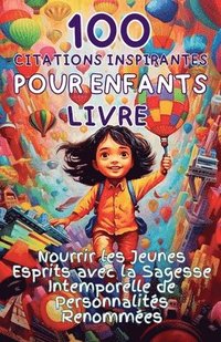 bokomslag 100 Citations Inspirantes pour Enfants Livre