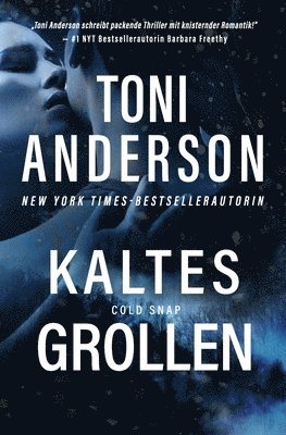 Toni Anderson - Kaltes Grollen - Cold Snap, Häftad