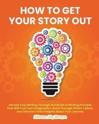 bokomslag How to Get Your Story Out