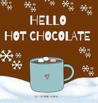 bokomslag Hello Hot Chocolate