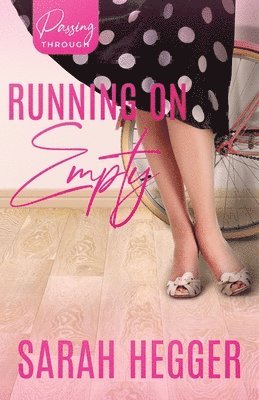 Sarah Hegger - Running On Empty, Häftad