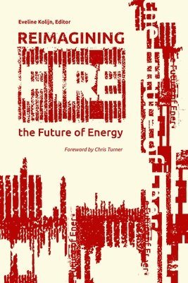 Eveline Kolijn, Alice Major, Larry Kapustka, Kim Mannix, Monica Kidd, Emma Gammans, Rosemary Griebel, Maggie Hanna, Eveline Kolijn - Reimagining Fire, Häftad