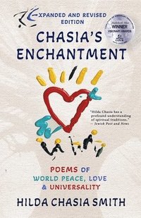 bokomslag Chasia's Enchantment: Poems of World Peace, Love, and Universality