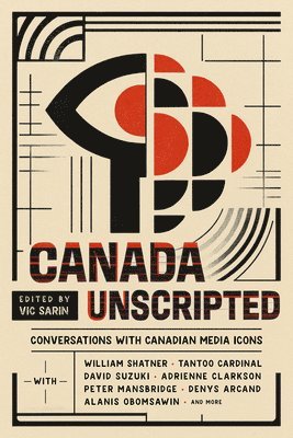 bokomslag Canada Unscripted: Conversations with Canadian Media Icons