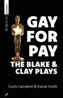 bokomslag Gay for Pay: The Blake & Clay Plays