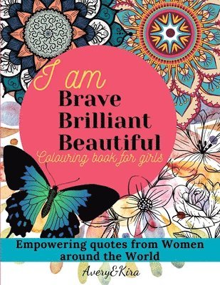 I am Brave Brilliant Beautiful. Coloring book for Girls 1