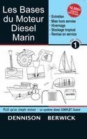 Dennison Berwick - Les Bases du Moteur Diesel Marin 1, Inbunden. Tillgänglighet: Lägg i varukorg