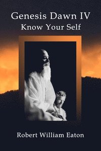 bokomslag Genesis Dawn IV: Know Your Self