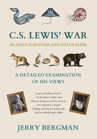 bokomslag C. S. Lewis' War Against Scientism and Naturalism