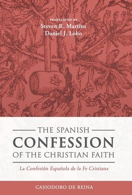 The Spanish Confession of the Christian Faith 1