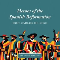 bokomslag Heroes of the Spanish Reformation