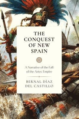 bokomslag The Conquest of New Spain