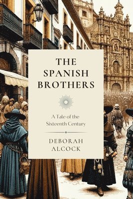 Deborah Alcock - Spanish Brothers, Häftad