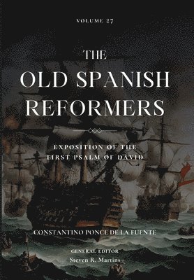 bokomslag The Old Spanish Reformers, Vol. 27