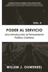 bokomslag Poder al servicio: Una introducción al pensamiento político cristiano