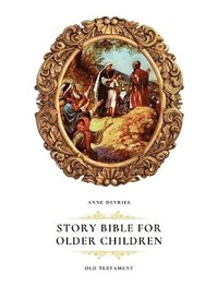 bokomslag Story Bible for Older Children