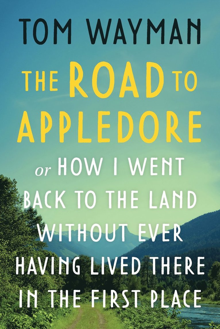 Tom Wayman - Road to Appledore, Häftad