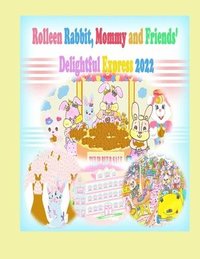 bokomslag Rolleen Rabbit, Mommy and Friends' Delightful Express 2022