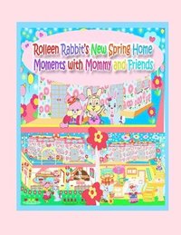 bokomslag Rolleen Rabbit's New Spring Home Moments with Mommy and Friends