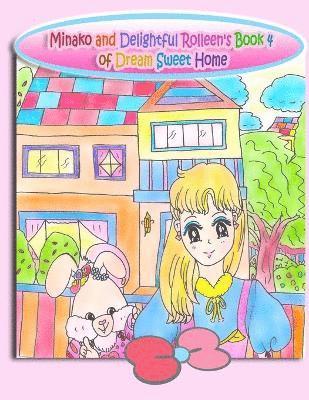 Minako and Delightful Rolleen's Book 4 of Dream Sweet Home 1