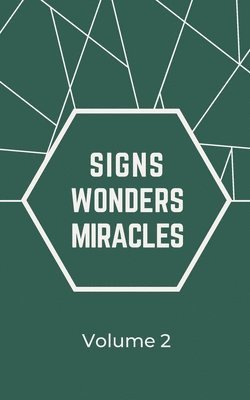 Signs Wonders Miracles 1