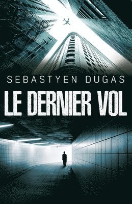 Le Dernier Vol 1