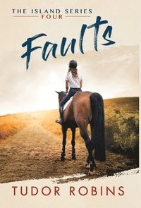 bokomslag Faults: A story of family, friendship, summer love, and loyalty