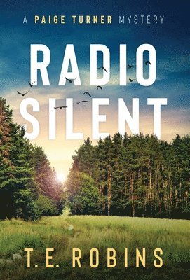 T E Robins, T. E. Robins, T.E. Robins - Radio Silent, Inbunden