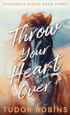 Throw Your Heart Over 1